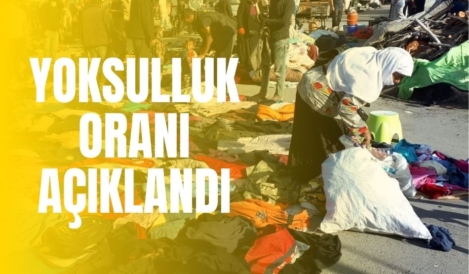 Yoksulluk Oranı Açıklandı