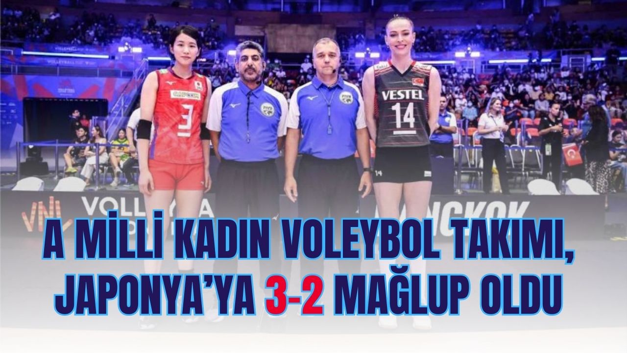 A Milli Kadın Voleybol Takımı, Japonya’ya 3-2 mağlup oldu
