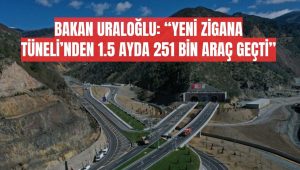 Bakan Uraloğlu: “Yeni Zigana Tüneli’nden 1.5 ayda 251 bin araç geçti”