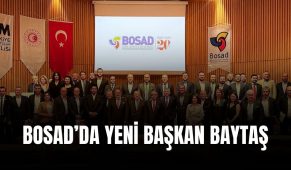 BOSAD’da yeni başkan Baytaş