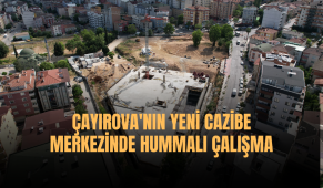 Çayırova’nın yeni cazibe merkezinde hummalı çalışma