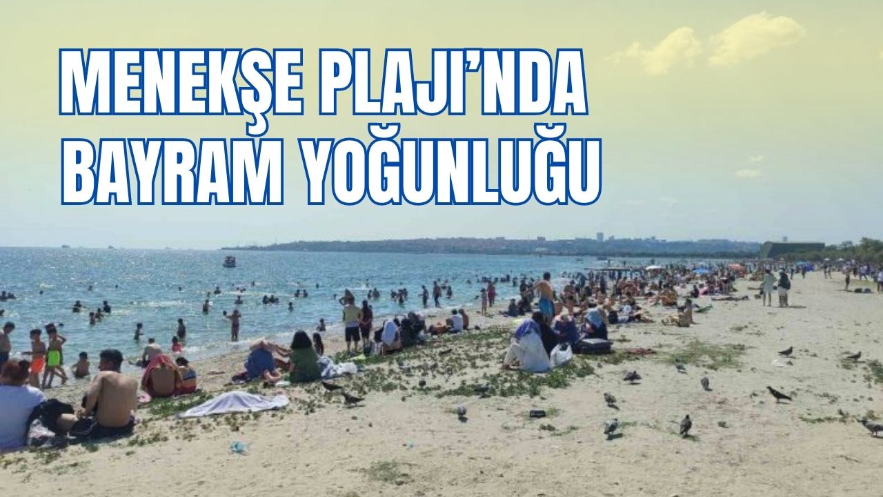 Menekşe Plajı’nda bayram yoğunluğu