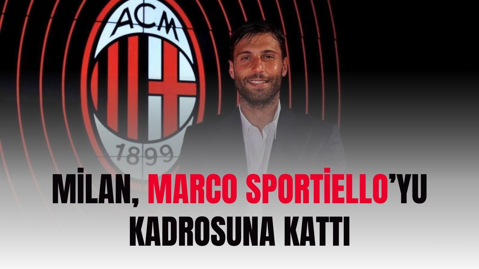 Milan, Marco Sportiello’yu kadrosuna kattı