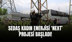 SEDAŞ Kadın Enerjisi ‘Next’ projesi başladı!