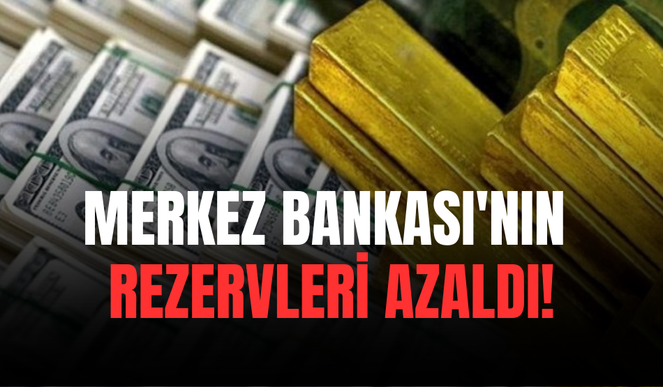 Merkez Bankası’nın rezervleri azaldı!