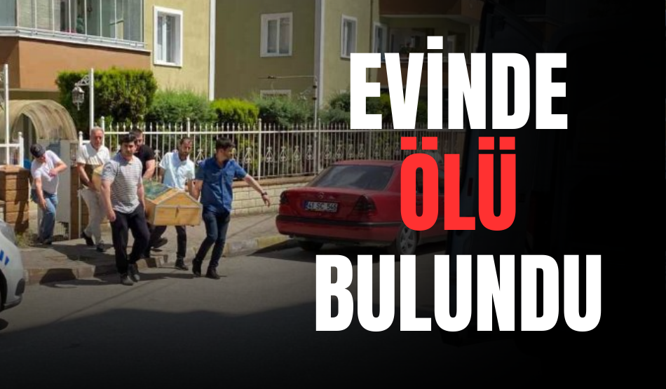 Kocaeli’de yalnız yaşayan adam evinde ölü bulundu