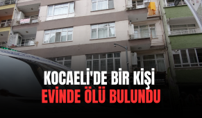 Kocaeli’de bir kişi evinde ölü bulundu