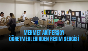 Mehmet Akif Ersoy öğretmenlerinden resim sergisi