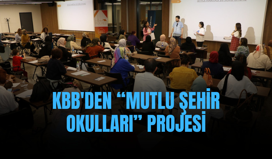 KBB’den “Mutlu Şehir Okulları” projesi