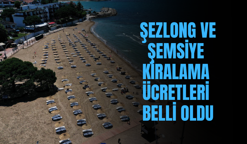 Şezlong ve Şemsiye Kiralama Ücretleri Belli Oldu