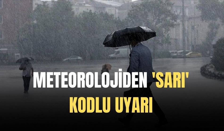 Meteorolojiden Sarı Kodlu Uyarı