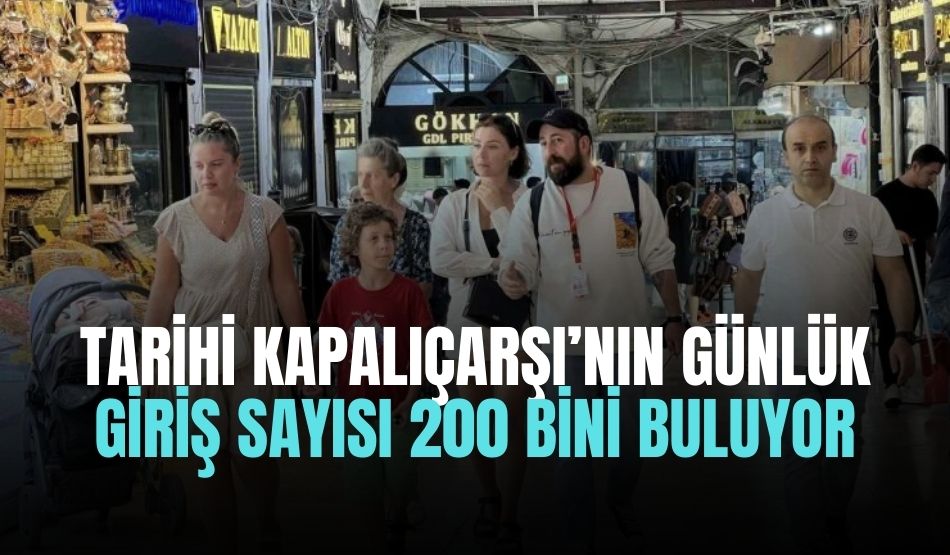 Tarihi Kapalıçarşı’nın günlük giriş sayısı 200 bini buluyor