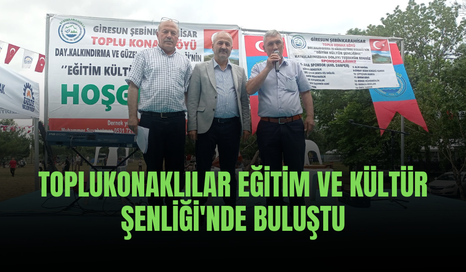 Toplukonaklılar Eğitim ve Kültür Şenliği’nde buluştu