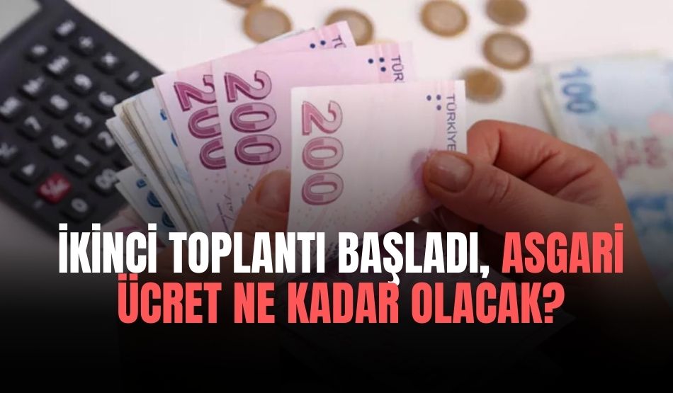 İkinci Toplantı Başladı, Asgari Ücret Ne Kadar Olacak?