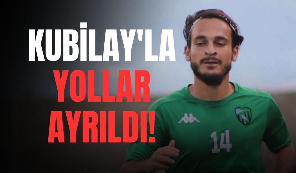 Kubilay’la yollar ayrıldı!