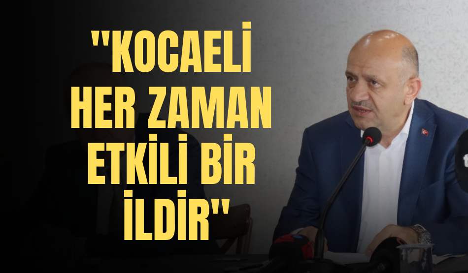 Basınla buluşan Fikri Işık: “Kocaeli her zaman etkili bir ildir”