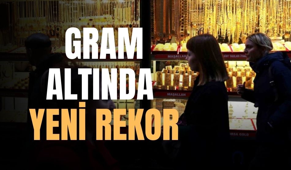 Gram altında yeni rekor