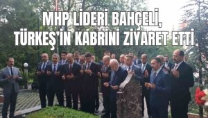 MHP lideri Bahçeli, Türkeş’in kabrini ziyaret etti