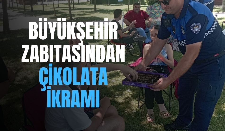 Büyükşehir Zabıtasından Çikolata İkramı
