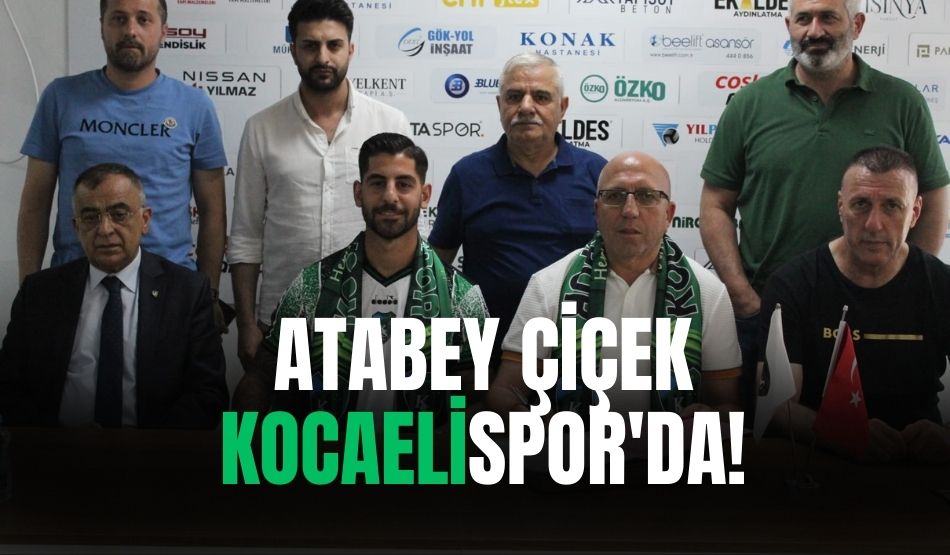 Atabey Çiçek, Kocaelispor’da!