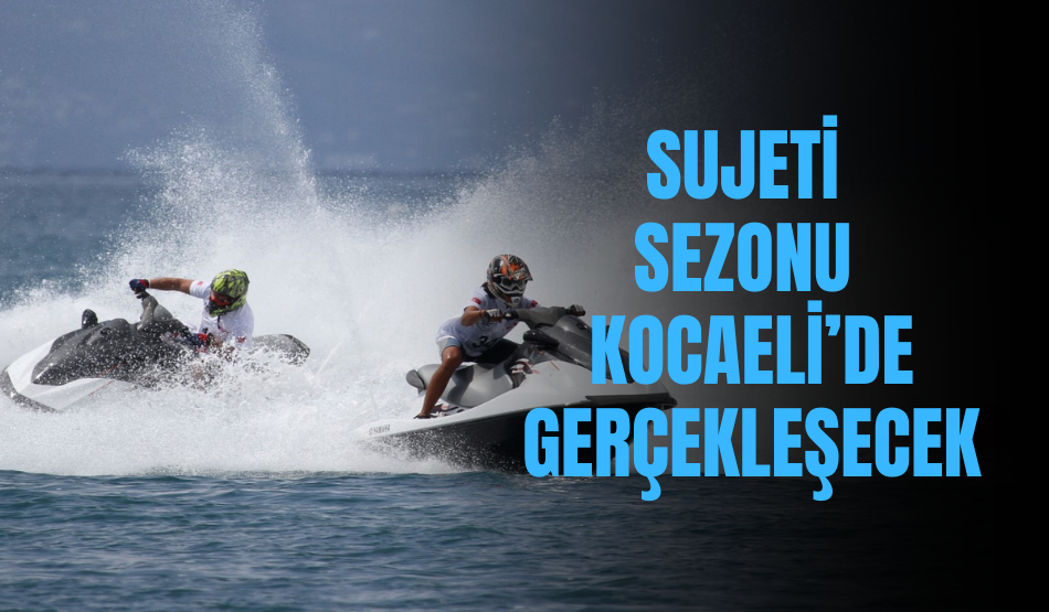Sujeti Sezonu Kocaeli’de gerçekleşecek