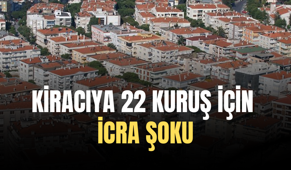 Kirayı 22 kuruş eksik yatırınca mahkeme kapı dışarı etti
