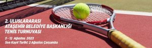 Ataşehir’de tenis turnuvası başlıyor