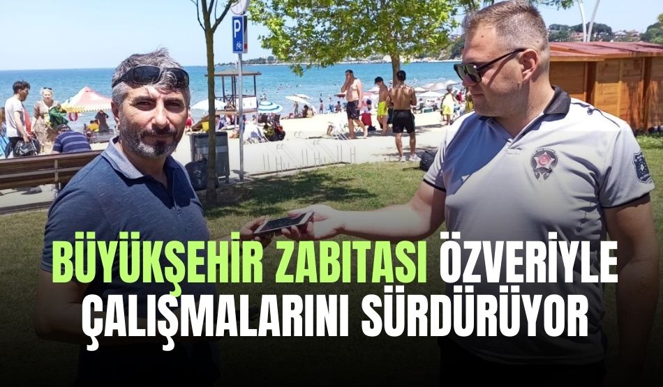 Büyükşehir zabıtası özveriyle çalışmalarını sürdürüyor