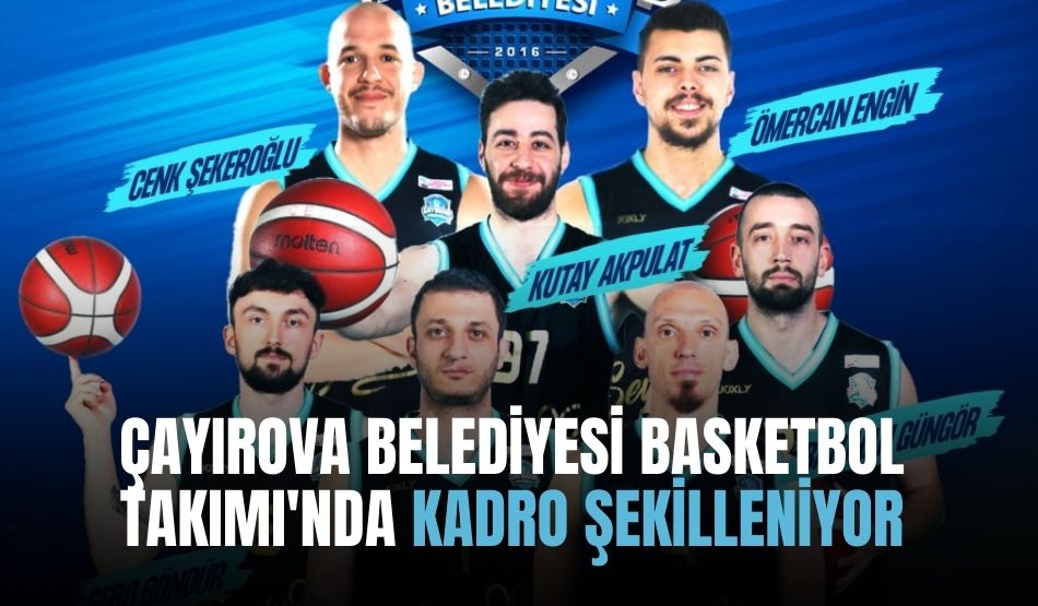 Çayırova Belediyesi basketbol takımında kadro şekilleniyor