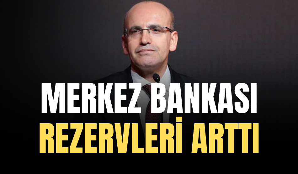 Bakan Şimşek: “Bir aylık dönemde Merkez Bankası rezervleri 10 milyar dolar arttı”