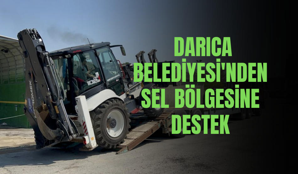  Darıca Belediyesi’nden sel bölgesine destek