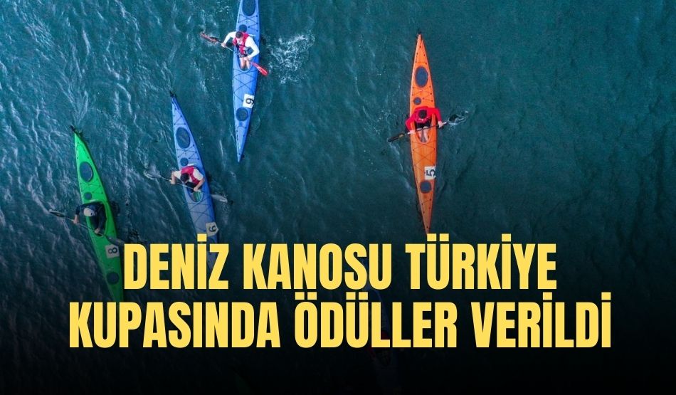 Deniz Kanosu Türkiye Kupasında ödüller verildi