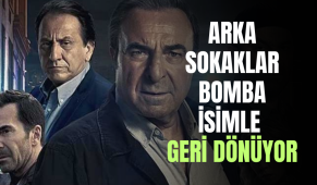 Arka Sokaklar bomba isimle geri dönüyor