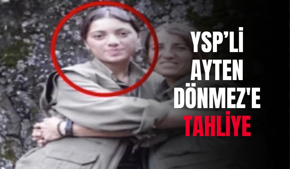 YSP’li Ayten Dönmez ‘e tahliye