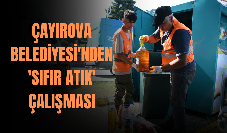 Çayırova Belediyesi’nden ‘Sıfır Atık’ çalışması
