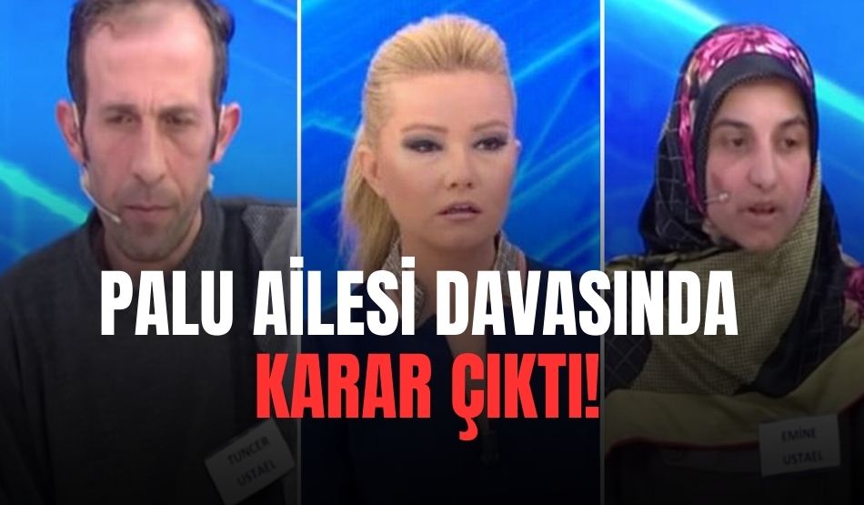Palu ailesi davasında karar çıktı!