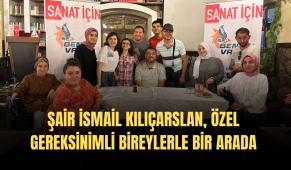 Şair İsmail Kılıçarslan, özel gereksinimli bireylerle bir arada
