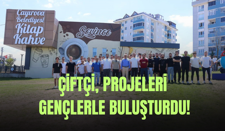 Çiftçi, projeleri gençlerle buluşturdu!