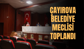 Çayırova Belediye Meclisi Toplandı