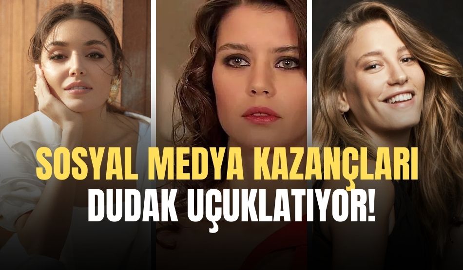 Kadın oyuncuların sosyal medya kazançları dudak uçuklatıyor! Ne kadar kazanıyorlar?