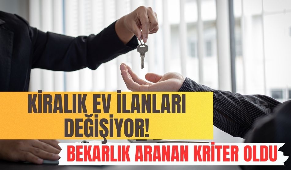 Kiralık ev ilanları değişiyor! Bekarlık aranan kriter oldu