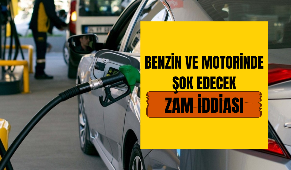Benzin ve Motorinde şok edecek zam iddiası