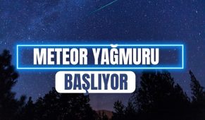 Meteor yağmuru başlıyor!