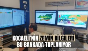 Kocaeli’nin zemin bilgileri bu bankada toplanıyor