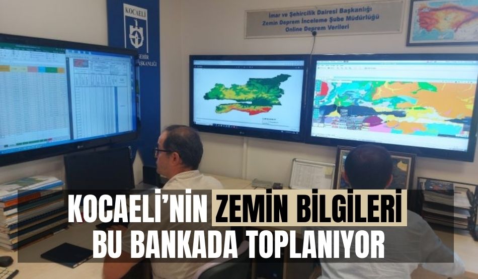 Kocaeli’nin zemin bilgileri bu bankada toplanıyor