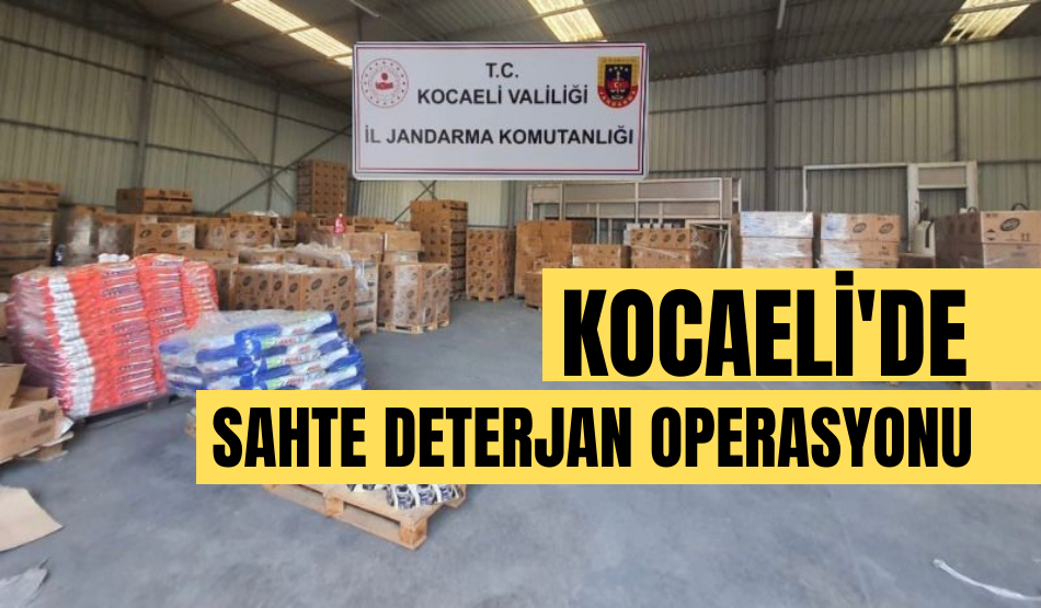 Kocaeli’de sahte deterjan operasyonu: 4 milyon TL ele geçirildi!