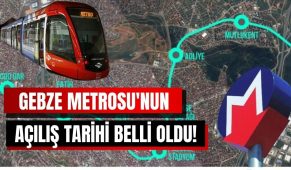 Gebze Metrosu’nun açılış tarihi belli oldu!