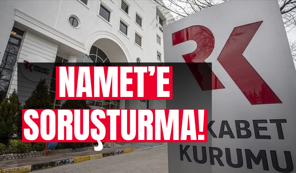 Namet’e soruşturma!