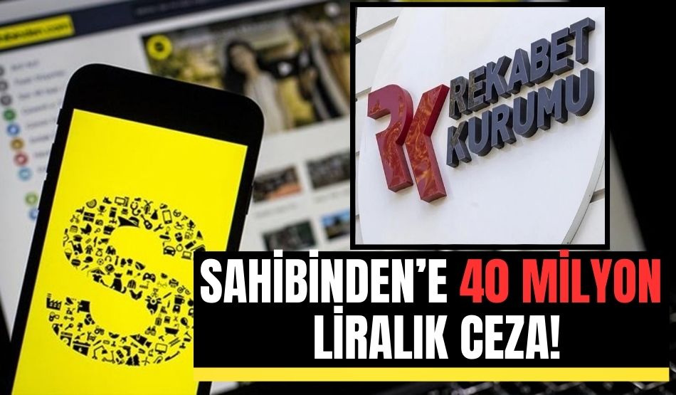 Sahibinden’e 40 milyon liralık ceza!