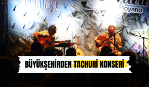 Büyükşehirden Tachuri konseri